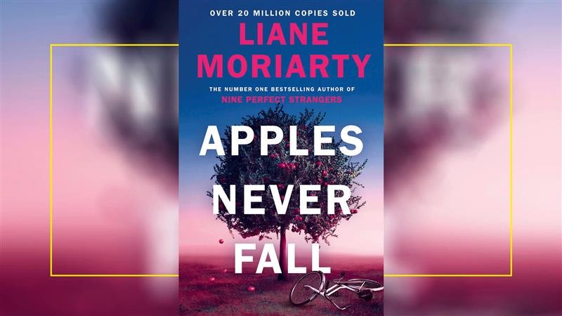 What Is Liane Moriarty's New Book 'Apples Never Fall' About?